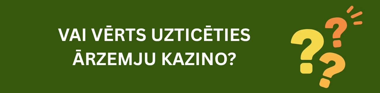 Kāpēc izvēlas ārzemju kazino