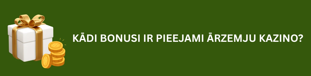 Ārzemju kazino bonusi