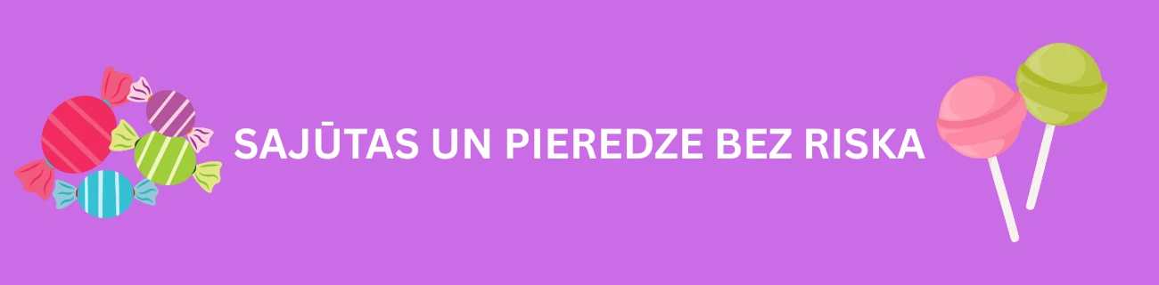 Sajūts un pieredze bez riska