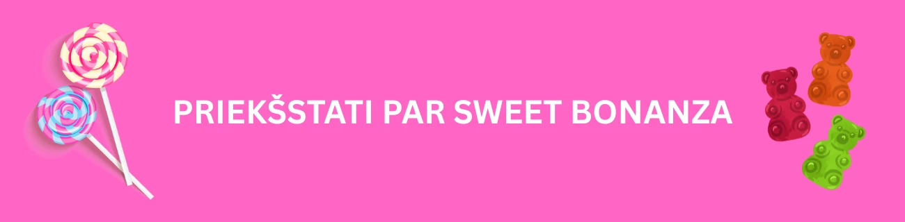 Priekšstati par Sweet Bonanza