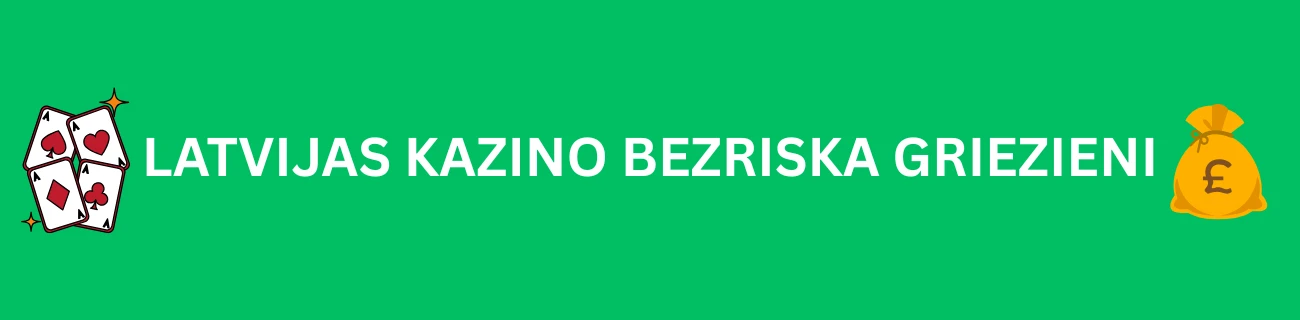 Latvijas kazino bezriska griezieni