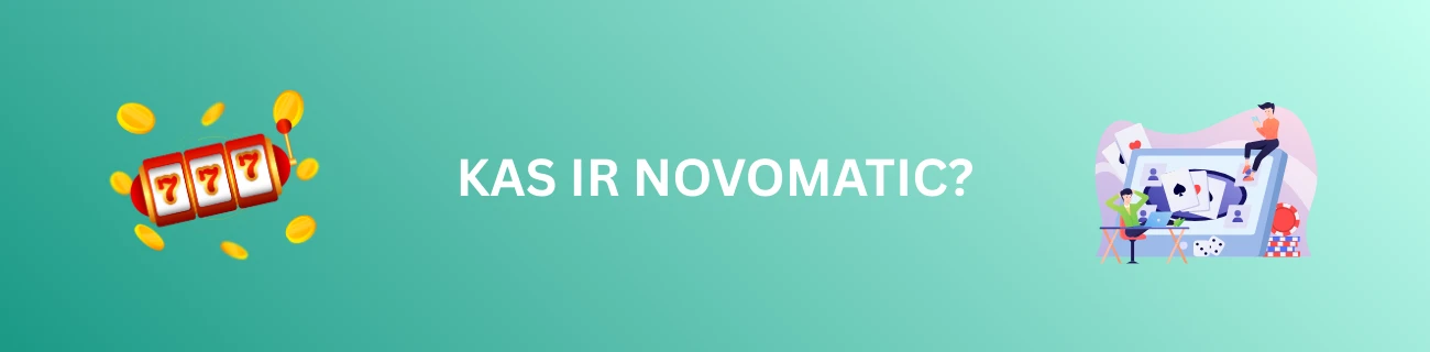 Kas ir Novomatic?