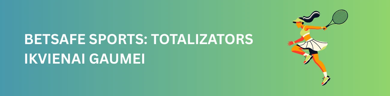 Betsafe Sports: Totalizators Ikvienai Gaumei
