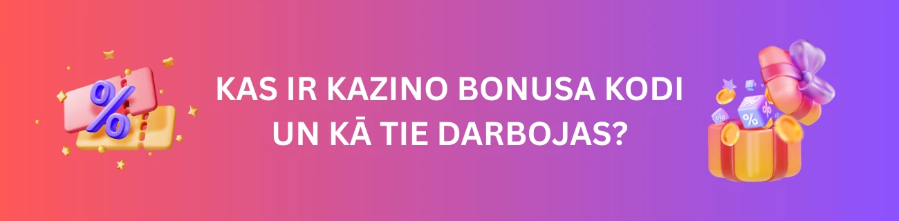Kas ir kazino bonusa kodi un kā tie darbojas?