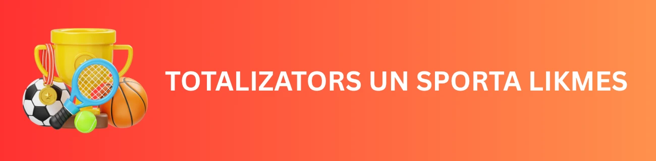 Totalizators Un Sporta Likmes
