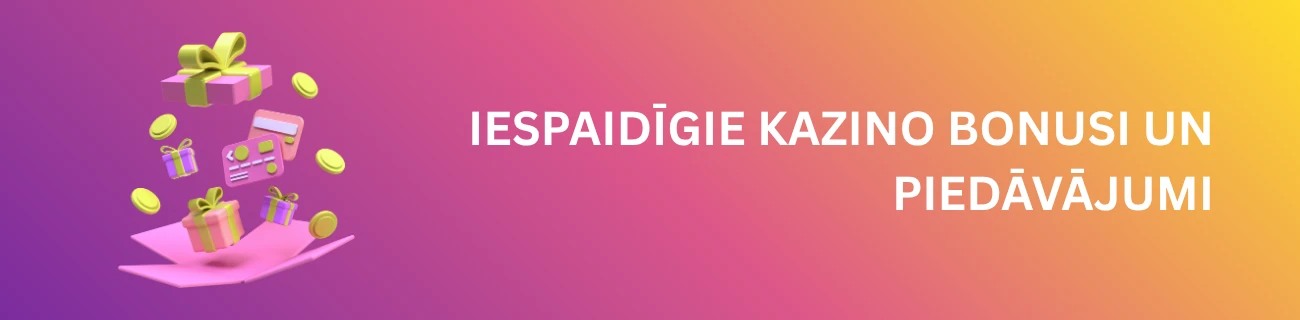 Iespaidīgie kazino bonusi un piedāvājumi