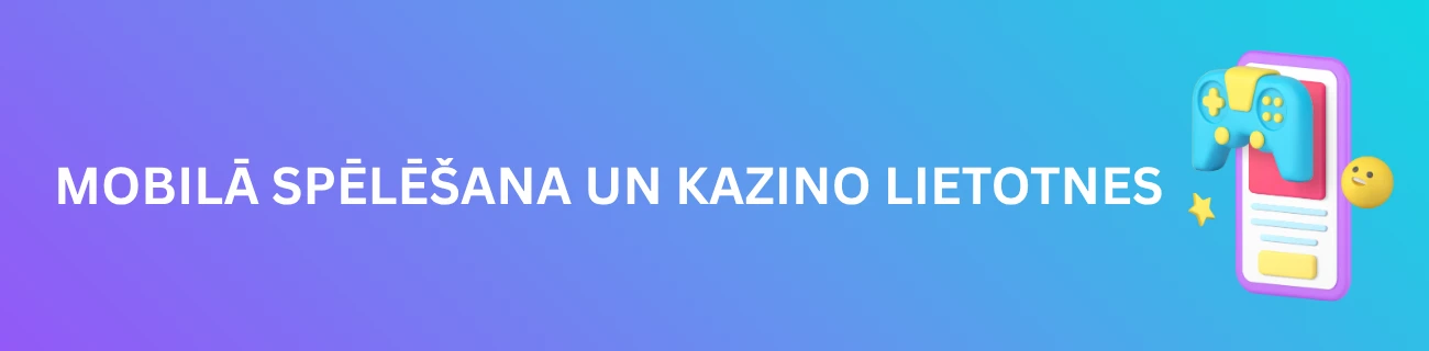 Mobilā spēlēšana un kazino lietotnes