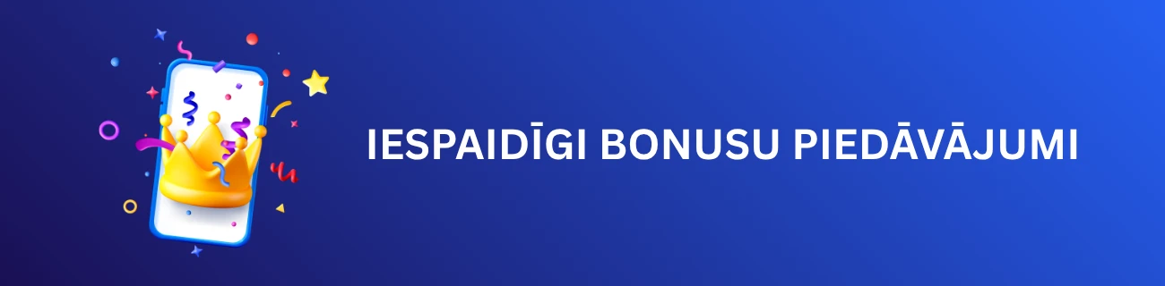 Iespaidīgi bonusu piedāvājumi
